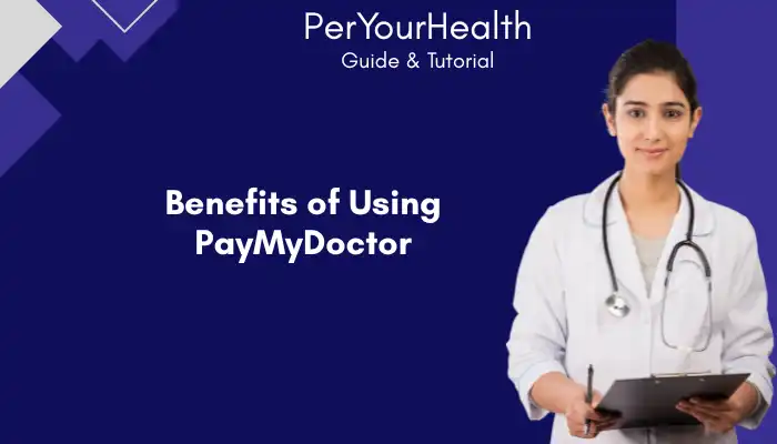 Benefits of Using PayMyDoctor Benefits of Using PayMyDoctor