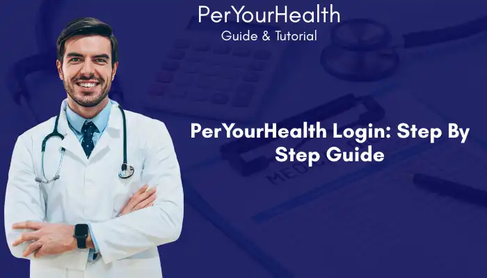 PerYourHealth Login Step By Step Guide PerYourHealth Login Step By Step Guide