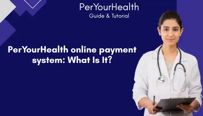PerYourHealth online payment system What Is It PerYourHealth online payment system What Is It