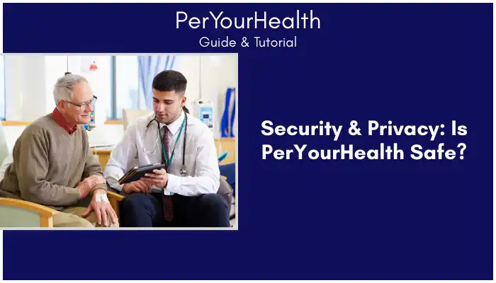 Security & Privacy Is PerYourHealth Safe Security & Privacy Is PerYourHealth Safe