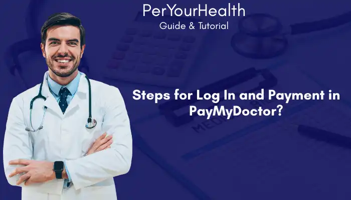 Steps for Log In and Payment in PayMyDoctor Steps for Log In and Payment in PayMyDoctor